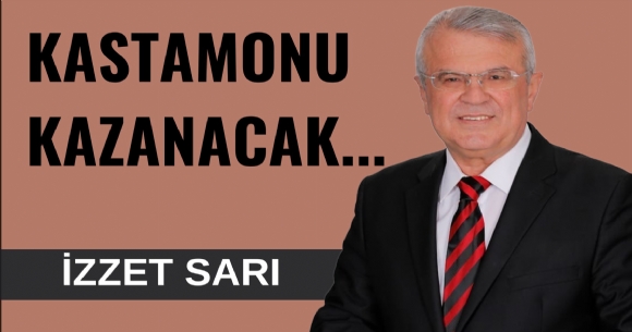 KASTAMONU KAZANACAK...